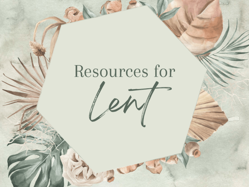 Resources for Lent: Preparing for&nbsp;Easter